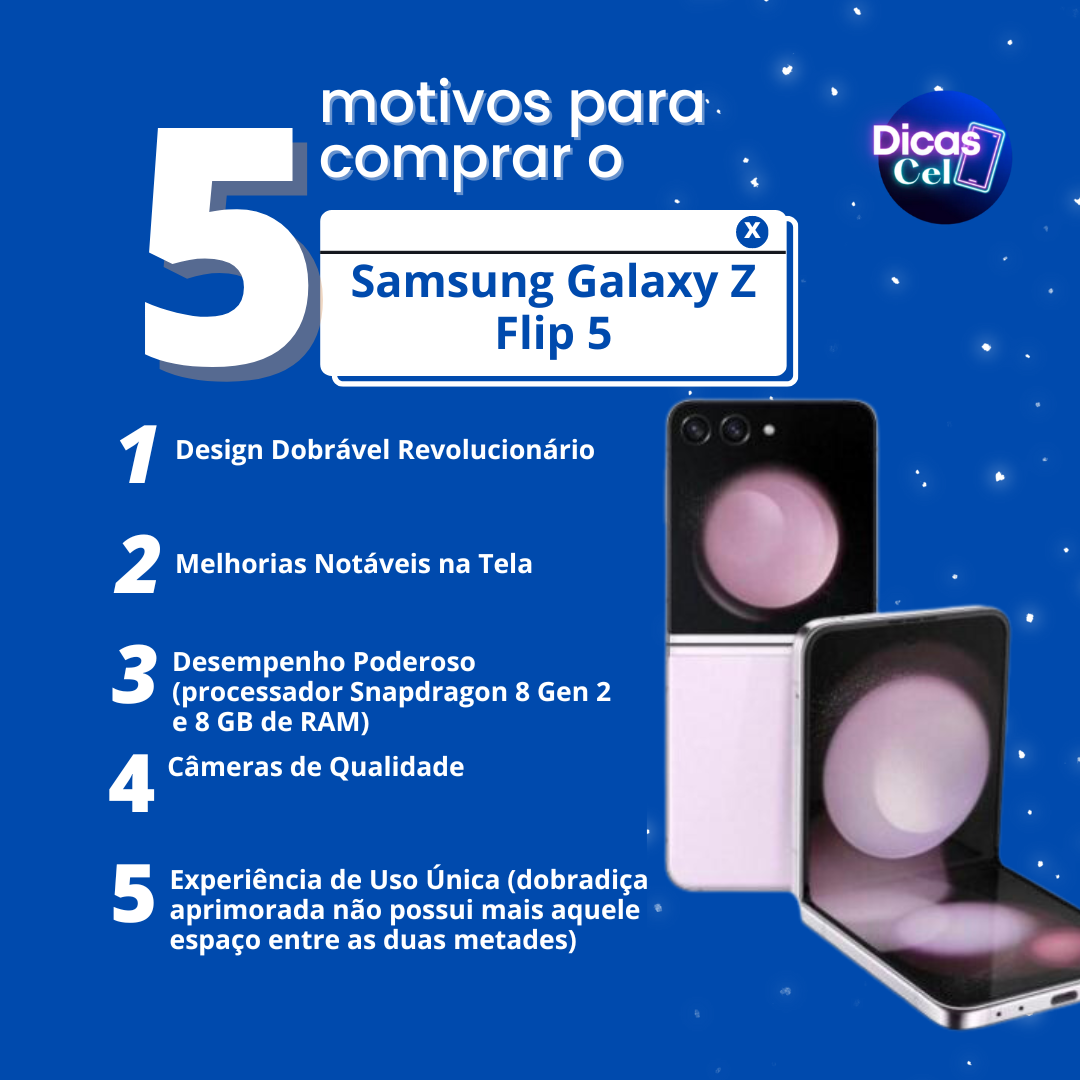 5 motivos para comprar Galaxy Flip 5 em 2023